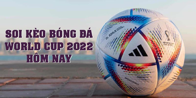 FB88_Soi Kèo Bóng Đá World Cup 2022 Hôm Nay Mới Nhất